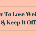 How to Lose Weight and Keep it Off thumbnail